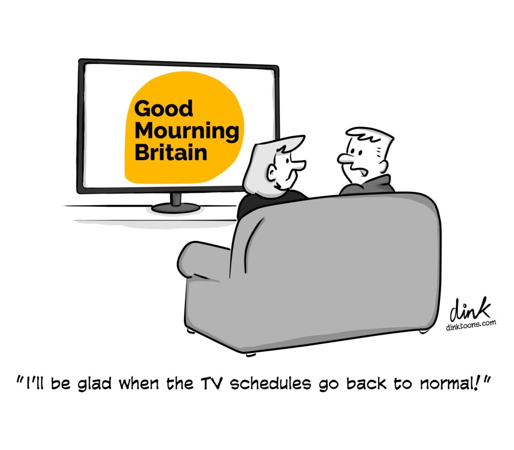 Cartoon of couple watching Good Mourning Britain. I'll be glad when the TV Schedules go back to normal."
