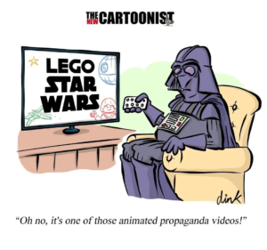 Dink cartoon - Darth Vader sitting in an armchair, TV remote in hand. On the TV the title is 'Lego Star Wars' he says "Oh no, it's another one of those animated propaganda videos!"